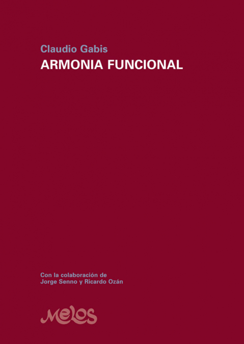 MEL2001 - Armonía Funcional - Claudio Gabis <span> Claudio Gabis </span> 1 Libro MEL2001 - Armonía Funcional - Claudio Gabis Claudio Gabis - KusiBooks