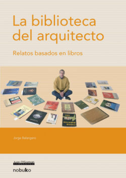 Libro La biblioteca del arquitecto  BALANGERO/Jorge BALANGERO  - KusiBooks