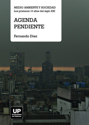 Agenda pendiente : medio ambiente y sociedad <span> DIEZ FERNANDO/Fernando DIEZ </span>