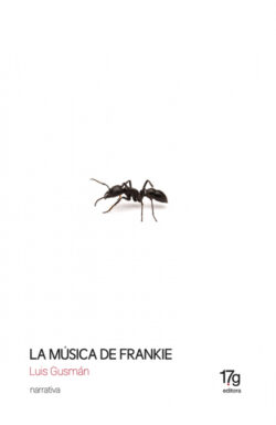 Libro La música de Frankie  Luis Gusmán  - KusiBooks