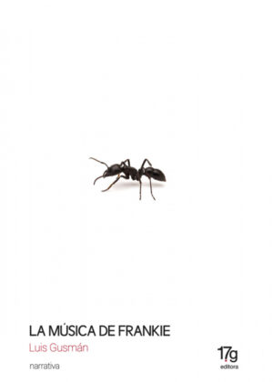 Libro La música de Frankie <span> Luis Gusmán </span> - KusiBooks