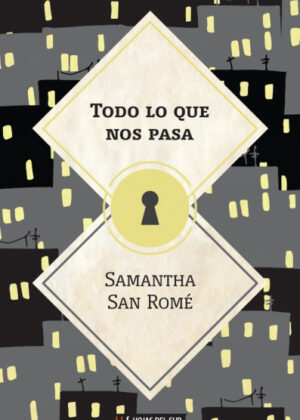 Todo lo que nos pasa <span> Samantha San Romé </span>
