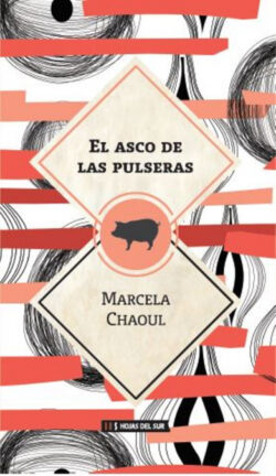 Libro El asco de las pulseras  Marcela Chaoul  - KusiBooks