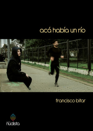Acá había un río <span> Francisco Bitar </span>