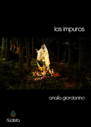 Los impuros <span> ANALIA GIORDANINO </span>