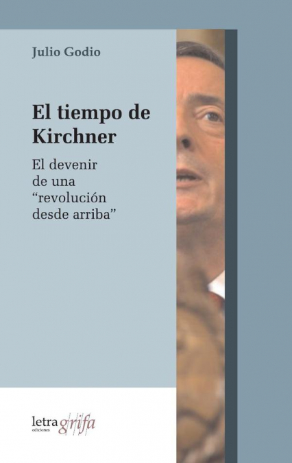 El Tiempo De Kirchner 1 Libro El Tiempo De Kirchner - KusiBooks