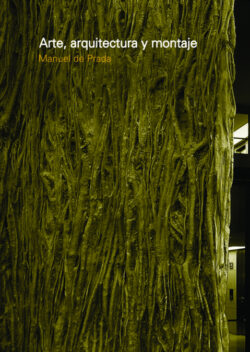 Libro Arte, arquitectura y montaje  DE PRADA/Manuel DE PRADA  - KusiBooks