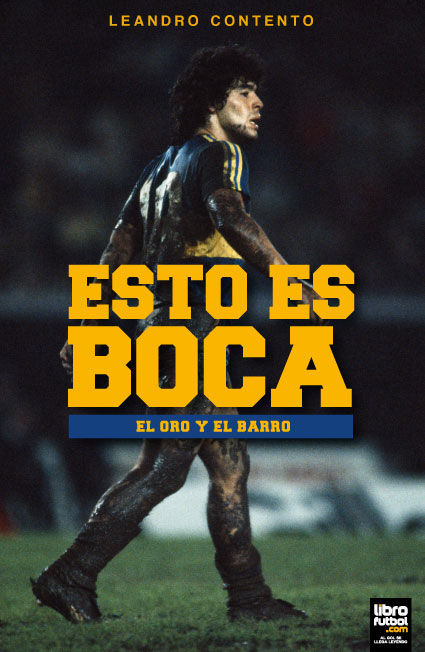 ESTO ES BOCA <span> LEANDRO CONTENTO </span> 1 Libro ESTO ES BOCA LEANDRO CONTENTO - KusiBooks