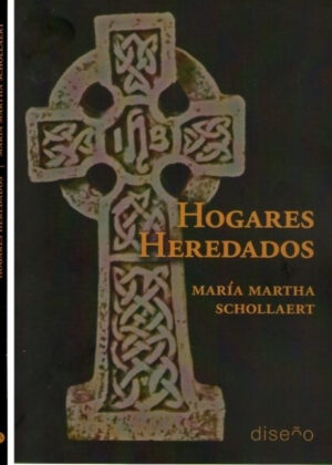 Hogares heredados <span> MARIA MARTHA SCHOLLAERT </span>