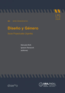 Libro Diseño y género  /Andrea R.  Wengrowicz/Melina  Serber/Ignacio L.  Ravazzoli/MARIA LEDESMA/Manuel  Schifani/Mariana  Sarachini/Griselda  Flesler/Víctor Franco Lopez/Inés  Moisset/Eva Roth Manuela  - KusiBooks