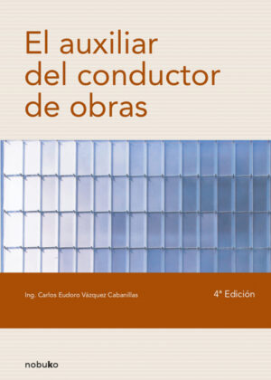 Libro El auxiliar del conductor de obras <span> VAZQUEZ CABANILLAS </span> - KusiBooks