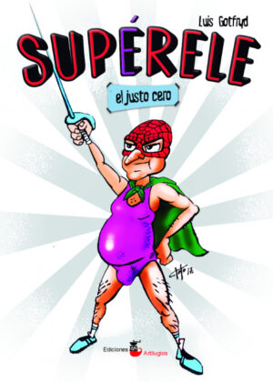 Supérele, el justo cero <span> Luis Gotfryd </span>