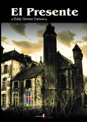 El Presente <span> Eduardo Gómez Camus </span>