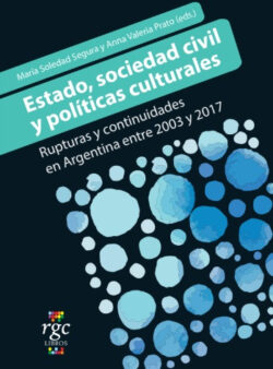 Libro Estado, sociedad civil y politicas culturales  Anna Valeria  Prato/María Soledad  Segura  - KusiBooks