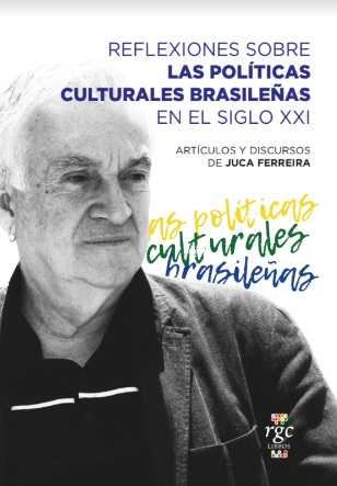 Reflexiones sobre las políticas culturales brasileñas en el siglo XXI <span> Juca Ferreira </span> 1 Libro Reflexiones sobre las políticas culturales brasileñas en el siglo XXI Juca Ferreira - KusiBooks
