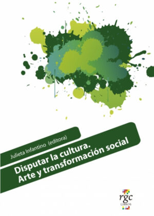 Libro Disputar la cultura <span> Julienta Inantino </span> - KusiBooks