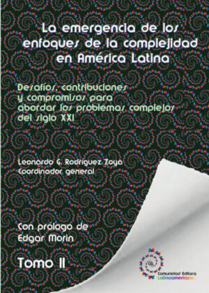 Libro Tomo 2. La Emergencia De Los Enfoques De La Complejidad En América Latina - KusiBooks