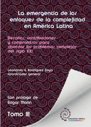 Libro Tomo 3. La Emergencia De Los Enfoques De La Complejidad En América Latina - KusiBooks