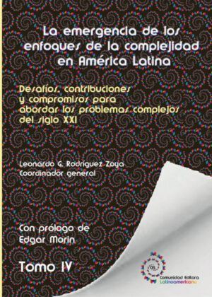 Libro Tomo 4. La Emergencia De Los Enfoques De La Complejidad En América Latina - KusiBooks