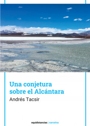 Libro Una conjetura sobre el Alcántara <span> Andrés Tacsir </span> - KusiBooks
