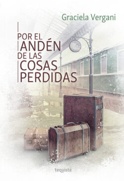 Libro Por el andén de las cosas perdidas  Graciela Vergani  - KusiBooks