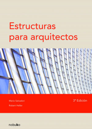 Libro Estructuras para arquitectos <span> SALVADORI/ROBERT HELLER/MARIO SALVADORI </span> - KusiBooks