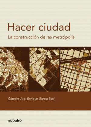 Libro Hacer ciudad <span> GARCIA ESPIL </span> - KusiBooks