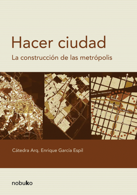 Hacer ciudad <span> GARCIA ESPIL </span> 1 Hacer ciudad <span> GARCIA ESPIL </span>