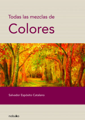 Libro Todas las mezclas de colores <span> CATALANO/Salvador Esposito  CATALANO </span> - KusiBooks