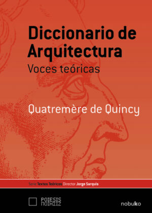 Libro Diccionario de Arquitectura Voces Teoricas <span> QUATREMERE/Jorge Sarquis/QuatrÁªmere de Quincy </span> - KusiBooks