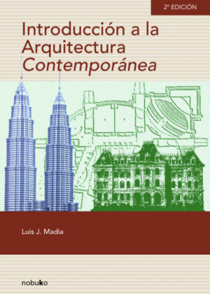 Introducción a la arquitectura contemporánea <span> MADIA/LUIS J. MADIA </span>