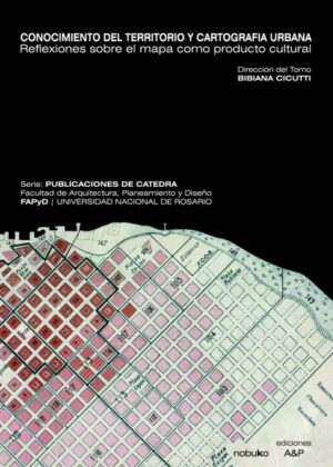 Libro Conocimiento del territorio y cartografía urbana <span> CICUTTI/Bibiana CICUTTI </span> - KusiBooks