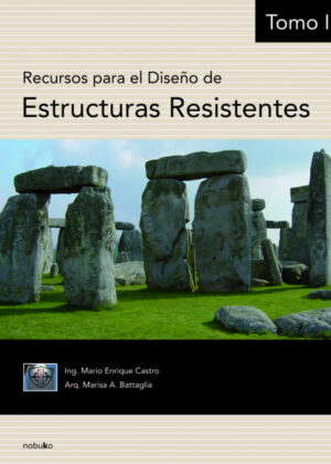 Libro Recursos para el diseño de estructuras resistentes 1 <span> CASTRO/Marisa Battaglia/Mario Enrique CASTRO </span> - KusiBooks