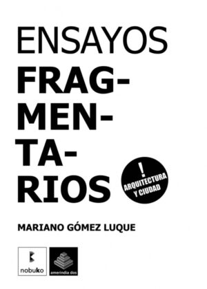 Libro Ensayos fragmentarios <span> GOMEZ LUQUE/MARIANO GOMEZ LUQUE </span> - KusiBooks