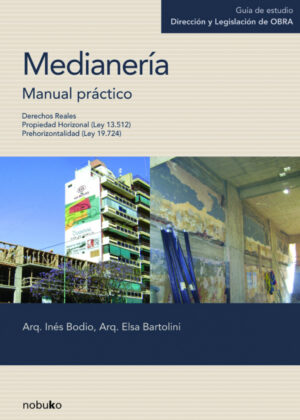 Libro Medianería. Manual práctico <span> BODIO/Ines Bodio/Elsa Bartolini </span> - KusiBooks
