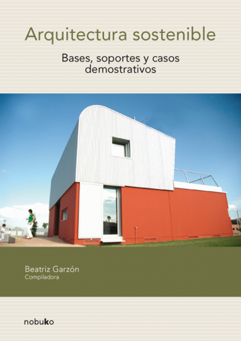 Arquitectura sostenible <span> GARZON/Beatriz Garzón </span> 1 Arquitectura sostenible <span> GARZON/Beatriz Garzón </span>