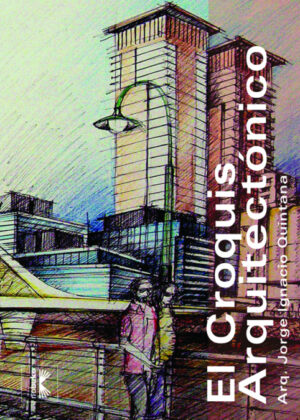 Libro El croquis arquitectónico <span> KULLOCK/JORGE QUINTANA </span> - KusiBooks
