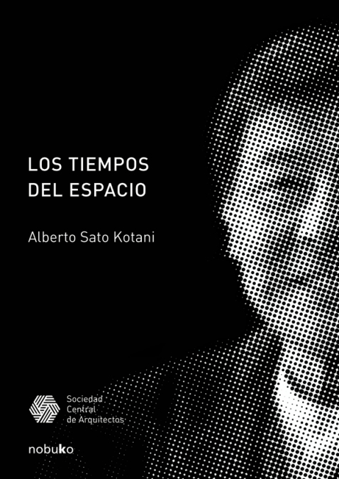 Los tiempos del espacio <span> SATO/ALBERTO SATO KOTANI </span> 1 Los tiempos del espacio <span> SATO/ALBERTO SATO KOTANI </span>