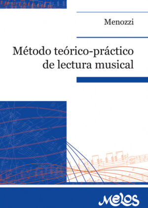 Método teórico práctico de lectura musical. <span> Juan Menozzi </span>