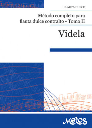 Método completo para flauta dulce contralto - Tomo 2 <span> Mario Videla </span>