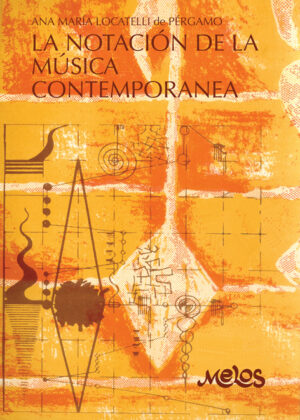 BA12990 - La notación de la música contemporanea <span> Ana Locatelli de Pérgamo </span>