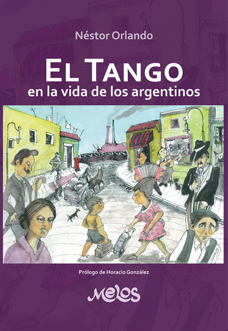 MEL2010 - El tango en la vida de los argentinos <span> Nestor Orlando </span> 1 Libro MEL2010 - El tango en la vida de los argentinos Nestor Orlando - KusiBooks