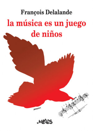 BA13696 - La música es un juego de niños <span> Francois Delalande </span>