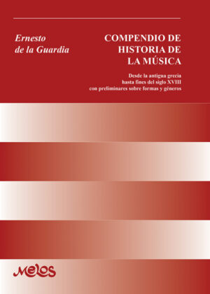 Compendio de historia de la música <span> Ernesto de la Guardia </span>