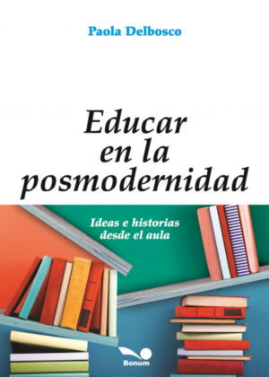 Libro Educar en la posmodernidad <span> Paola Delbosco </span> - KusiBooks