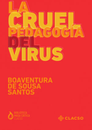 Libro La cruel pedagogía del virus <span> Boaventura De Sousa Santos </span> - KusiBooks