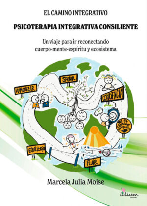 Libro El camino integrativo Psicoterapia Integrativa Consiliente <span> Marcela Julia Moise </span> - KusiBooks
