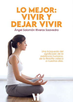 Libro Lo mejor: vivir y dejar vivir <span> Ángel Salomón Riveros Saavedra </span> - KusiBooks