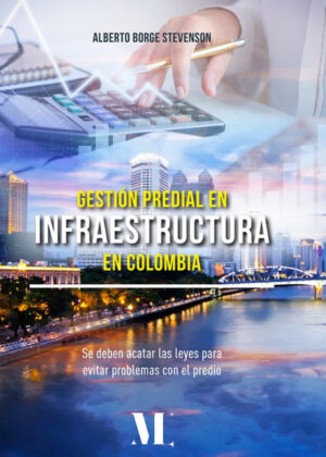 Libro Gestión predial en infraestructura en Colombia <span> Alberto Borge Stevenson </span> - KusiBooks