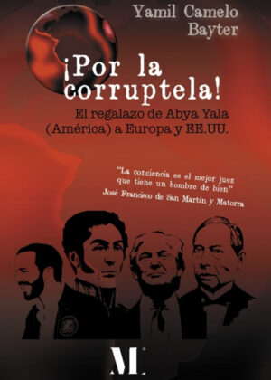 Libro ¡Por la corruptela! <span> Yamil Camelo Bayter </span> - KusiBooks